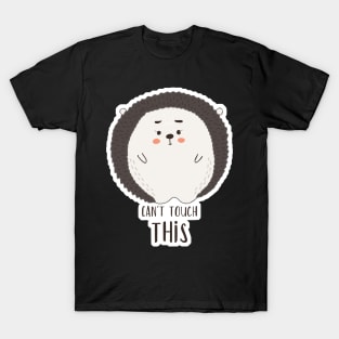 Can't Touch This Kawaii Cute Hedgehog T-Shirt